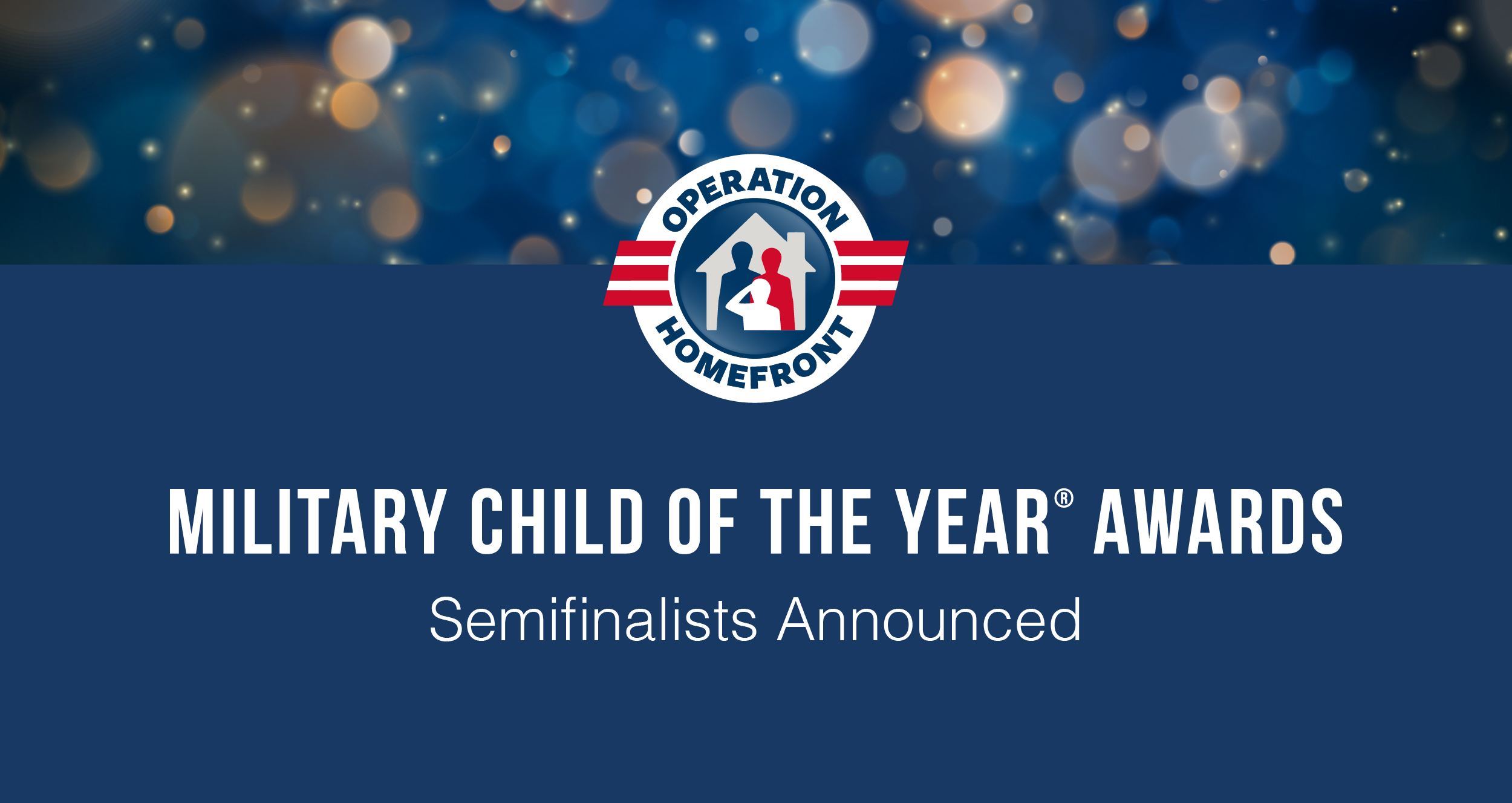 Graphic with the Operation Homefront logo announcing the Military Child of the Year Semifinalists